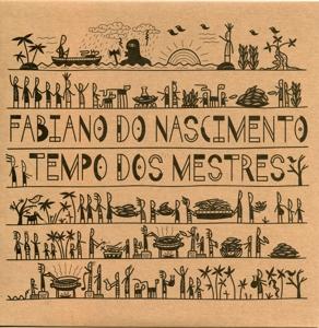 Fabiano Do Nascimento · Tempo Dos Mestres (LP) (2017)