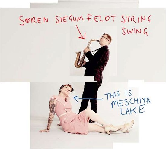 Cover for Soren Siegumfeldt String Swing · This is Meschiya Lake (LP) (2019)