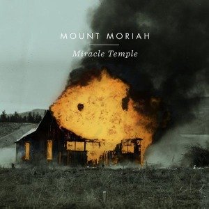 Cover for Mount Moriah · Miracle Temple (LP) (2013)