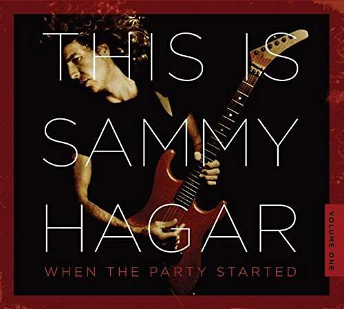 This Is Sammy Hagar: When The Party Started - Sammy Hagar - Música - REAL GONE MUSIC - 0698268753617 - 3 de março de 2017
