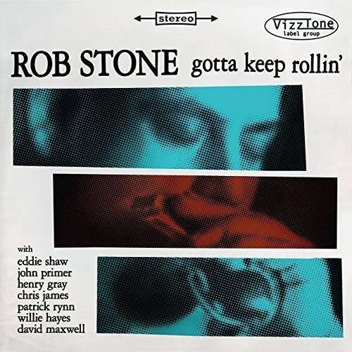 Cover for Rob Stone · Gotta Keep Rollin' (CD) (2014)