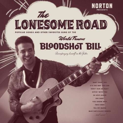 Cover for Bloodshot Bill · Lonesome Road (LP) (2013)