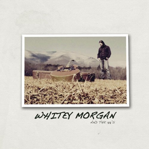 Whitey Morgan And The 78's - Whitey Morgan And The 78's - Musique - BLOODSHOT - 0744302017617 - 12 octobre 2010