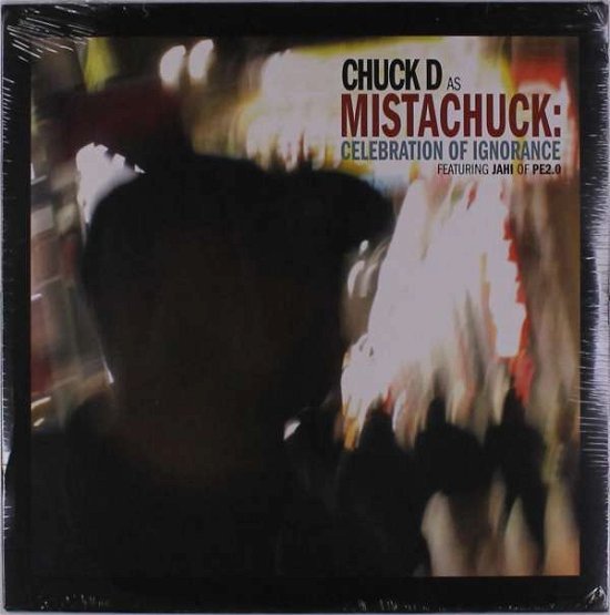 Cover for Chuck D · Celebration of Ignorance (LP) (2019)