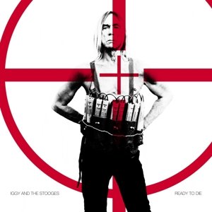 Cover for Iggy and The Stooges · Ready to Die (LP) (2013)