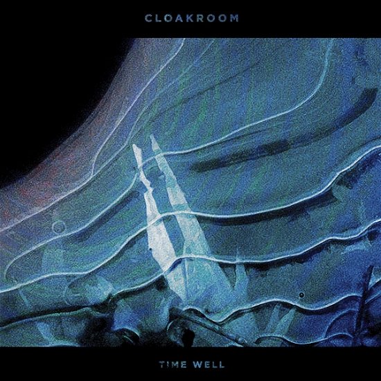 Cover for Cloakroom · Time Well (LP) (2017)