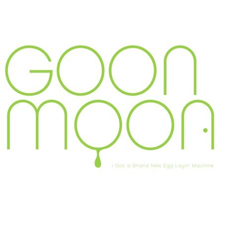 Cover for Goon Moon · I've Got a Brand New Egg Layin' Machine (LP) (2005)