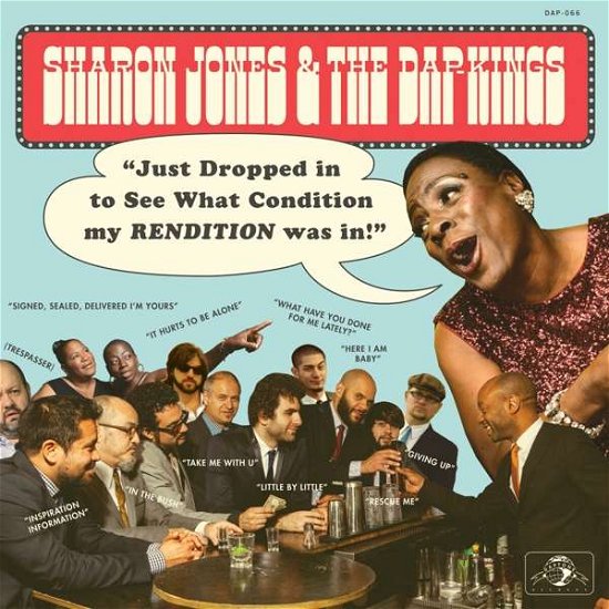 Just Dropped In (to See What Condition My Rendition Was In) - Jones, Sharon & The Dap-Kings - Muziek - DAPTONE - 0823134906617 - 5 februari 2021