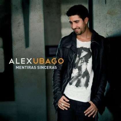 Cover for Alex Ubago · Mentiras Sinceras (CD) (2013)
