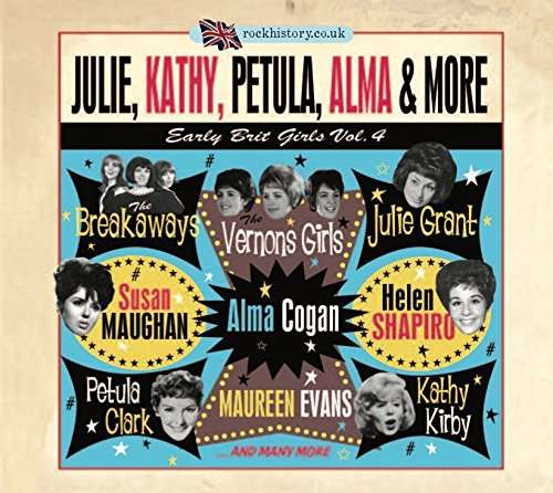 Julie. Kathy. Petula. Alma & More · Julie. Kathy. Petula. Alma & More - Early Brit Girls Vol. 4 (CD) (2017)