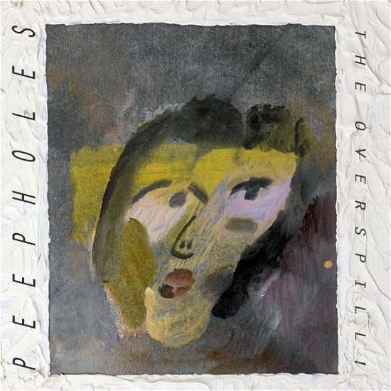 Overspill - Peepholes - Music - UPSET THE RHYTHM - 0828887005617 - February 28, 2012