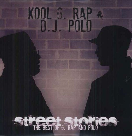 Cover for Kool G Rap &amp; DJ Polo · Street Stories: the Best of G Rap &amp; Polo (LP) (2015)