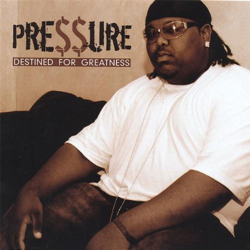Cover for Pressure · Destined for Greatness (CD) (2006)