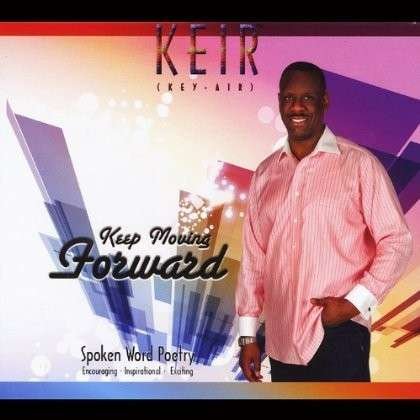 Cover for Keir · Keep Moving Forward (CD) (2012)