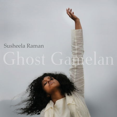 Ghost Gamelan - Susheela Raman - Music - BELIEVE - 3298496287617 - 2025