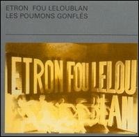 Cover for Etron Fou Leloublan · Les Poumons Gonfles (CD) (2018)