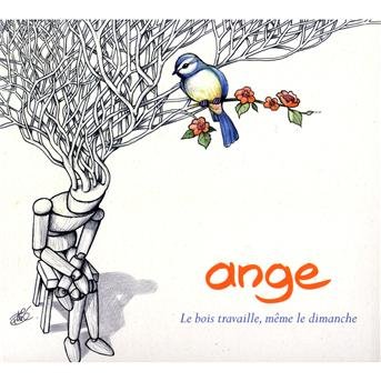 Cover for Ange · Le Bois Travaille Meme Le Dimanche (CD) [Digipak] (2015)