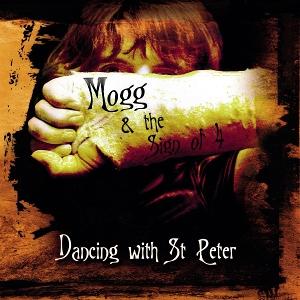 Cover for Mogg &amp; The $ign Of 4 · Dancing With St. Peter (LP) (2025)