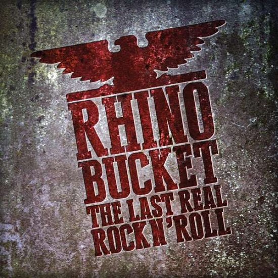 Cover for Rhino Bucket · The Last Real Rock Nroll (Red) (VINIL) [Limited edition] (2018)
