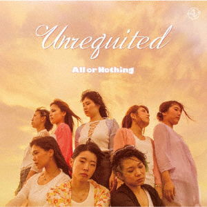 Unrequited - All or Nothing - Muzyka - TURTLE ENTERTAINMENT - 4580344150617 - 10 sierpnia 2018