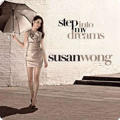 Cover for Wong Susan · Step into My Dreams (SACD Hybrid Stereo) (SACD) [Reissue edition] (2019)