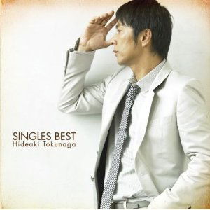 Singles Best - Hideaki Tokunaga - Musiikki - UNIVERSAL MUSIC CORPORATION - 4988005523617 - keskiviikko 13. elokuuta 2008