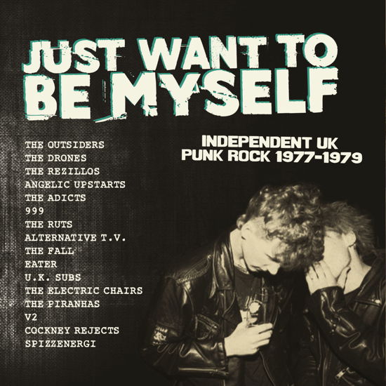 Just Want To Be Myself - Uk Punk Rock 1977-1979 - Just Want to Be Myself: UK Punk Rock 1977-1979 - Muziek - CHERRY RED - 5013929188617 - 27 oktober 2023