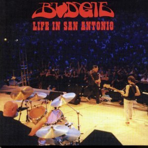 Cover for Budgie · Live In San Antonio (CD) [Remastered edition] (2003)