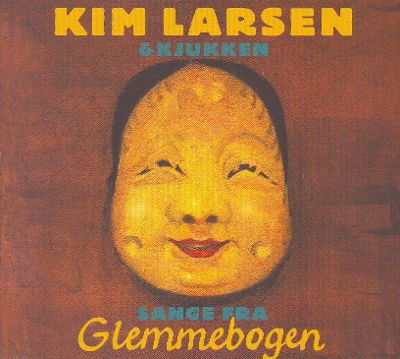 Sange fra Glemmebogen - Kim Larsen - Musiikki - PLG Denmark - 5054197377617 - perjantai 18. marraskuuta 2016