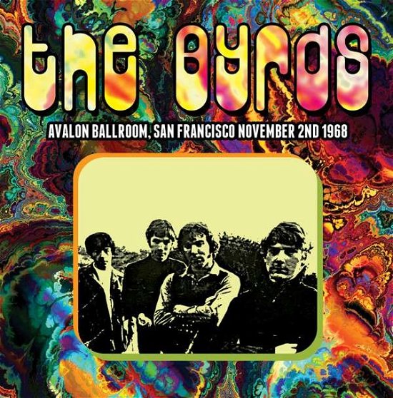 Avalon Ballroom, San Francisco November 2nd 1968 - The Byrds - Musik - KEYHOLE - 5291012903617 - 9. februar 2015