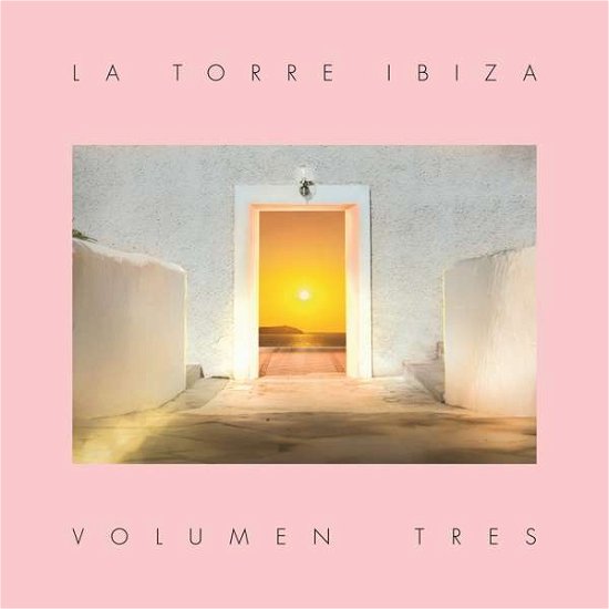 Cover for La Torre Ibiza · La Torre Ibiza - Volumen Tres (CD) (2019)