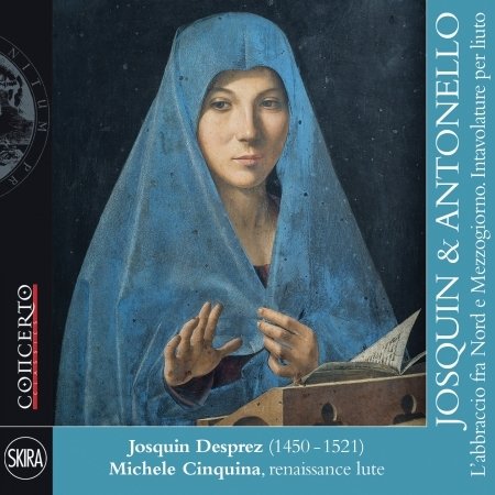 Cover for Michele Cinquina · Josquin &amp; Antonello. LAbbraccio Fra Nord E Mezzogiorno. Intavolature Per Liuto (CD) (2020)
