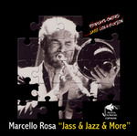 Cover for Marcello Rosa · Jass &amp; Jazz &amp; More (CD) (2020)