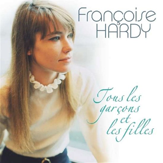 Tous Les Garcons et Les Filles - Francoise Hardy - Musikk - FACTORY OF SOUNDS - 8719039003617 - 2. mars 2018
