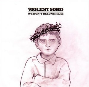 Cover for Violent Soho · We Don't Belong Here  [australian Import] (CD) (2008)