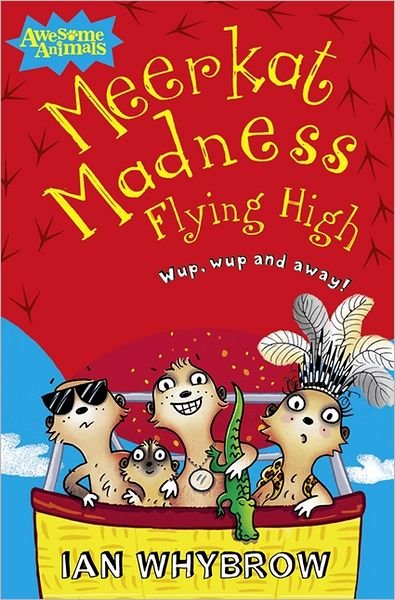 Cover for Ian Whybrow · Meerkat Madness Flying High - Awesome Animals (Paperback Book) (2012)