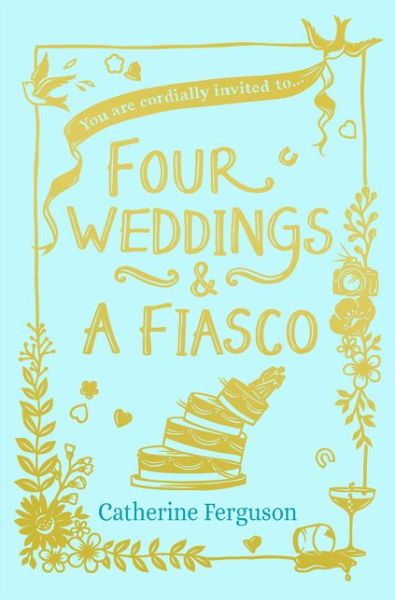 Four Weddings and a Fiasco - Catherine Ferguson - Książki - HarperCollins Publishers - 9780008163617 - 16 czerwca 2016