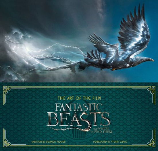 Cover for Dermot Power · The Art of the Film: Fantastic Beasts and Where to Find Them (Hardcover Book) (2016)