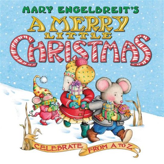 Cover for Mary Engelbreit · Mary Engelbreit's A Merry Little Christmas: Celebrate from A to Z: A Christmas Holiday Book for Kids (Board book) (2019)