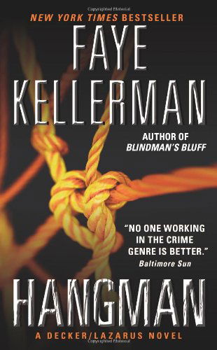 Hangman: A Decker / Lazarus Novel - Decker / Lazarus Novels - Faye Kellerman - Libros - HarperCollins - 9780061702617 - 26 de abril de 2011