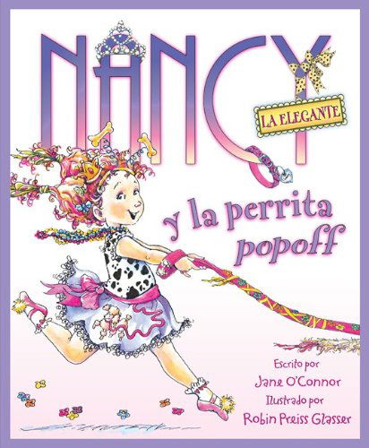 Cover for Jane O'Connor · Nancy la Elegante y la perrita popoff: Fancy Nancy and the Posh Puppy (Spanish edition) - Fancy Nancy (Innbunden bok) [Tra edition] (2011)