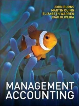 Management Accounting - John Burns - Kirjat - McGraw-Hill Education - Europe - 9780077121617 - keskiviikko 16. tammikuuta 2013