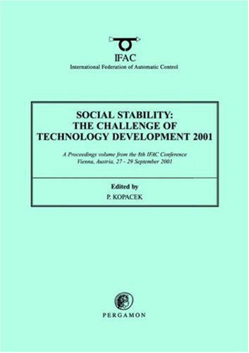 Cover for Kopacek, Peter (Vienna University of Technology, IHRT, Favoritenstrasse, Vienna, Austria) · Social Stability: The Challenge of Technology Development - IFAC Proceedings Volumes (Paperback Bog) (2002)