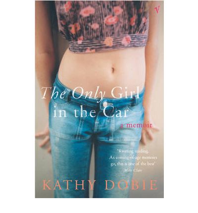 Cover for Kathy Dobie · The Only Girl In The Car (Paperback Book) (2004)