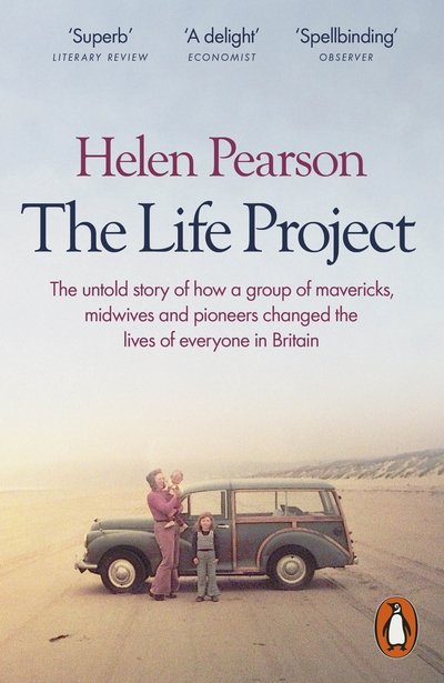 Cover for Helen Pearson · The Life Project: The Extraordinary Story of Our Ordinary Lives (Paperback Book) (2017)