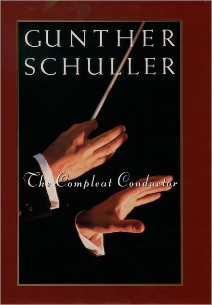 The Compleat Conductor - Gunther Schuller - Bøker - Oxford University Press Inc - 9780195126617 - 1. april 1999
