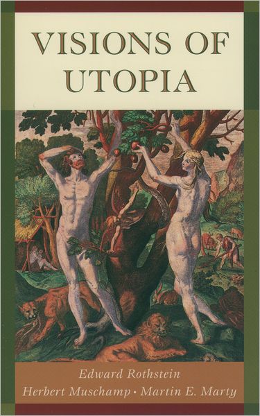 Cover for Rothstein, Edward (, New York, NY, United States) · Visions of Utopia - New York Public Library Lectures in Humanities (Paperback Book) (2004)