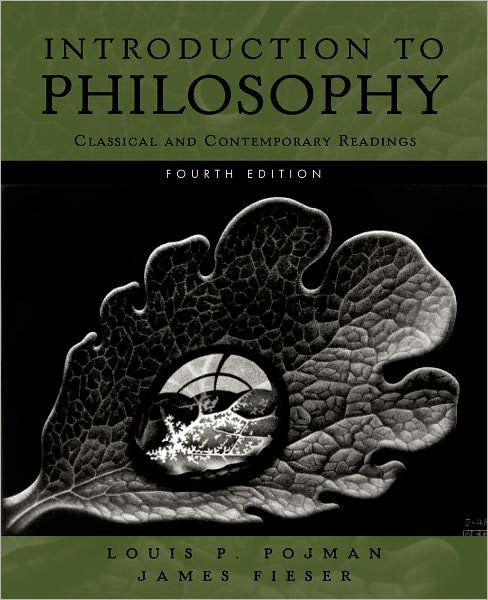 Cover for Pojman, Louis P. (Retired Professor of Philosophy, Retired Professor of Philosophy, United States Military Academy at West Point) · Introduction to Philosophy: Classical and Contemporary Readings (Paperback Book) [4 Revised edition] (2007)