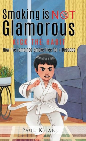 Cover for Paul Khan · Smoking is NOT Glamorous (Hardcover Book) (2020)