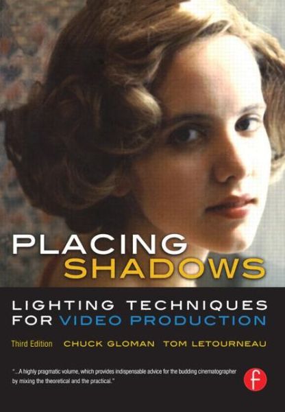 Cover for Chuck Gloman · Placing Shadows: Lighting Techniques for Video Production (Paperback Book) (2005)